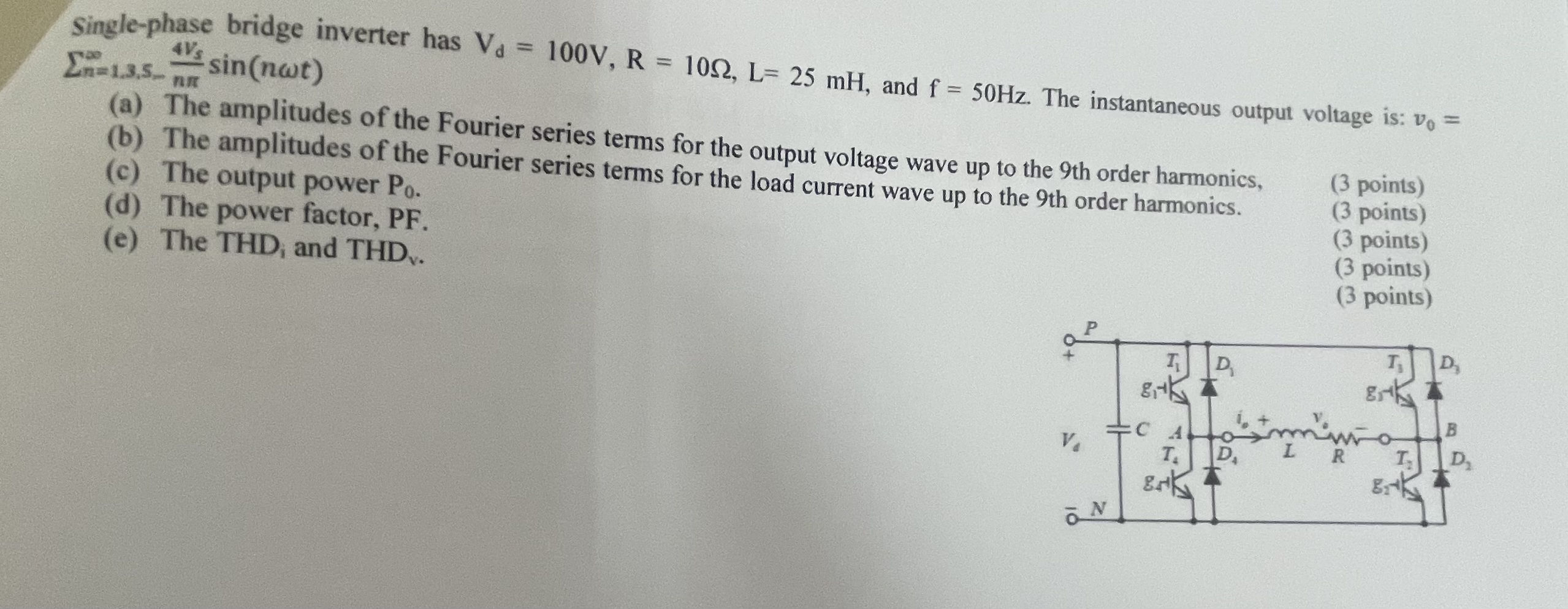 Single - phase bridge inverter has V d = 1 0 0 V