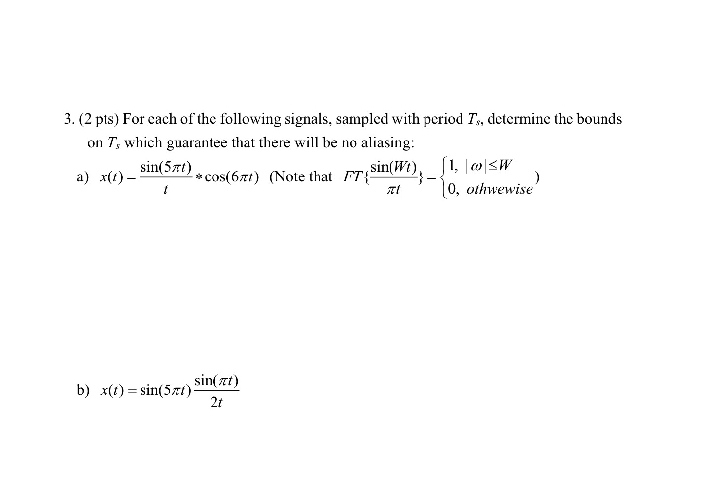 ( 2 pts ) For each of the following signals,