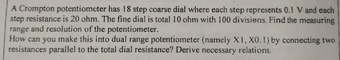A Crompton potentiometer has 1 8 step coarse dial