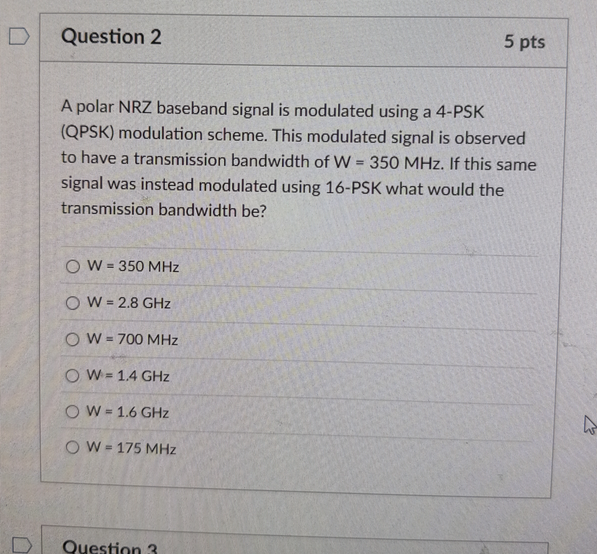 Question 2 5 pts A polar NRZ baseband signal is