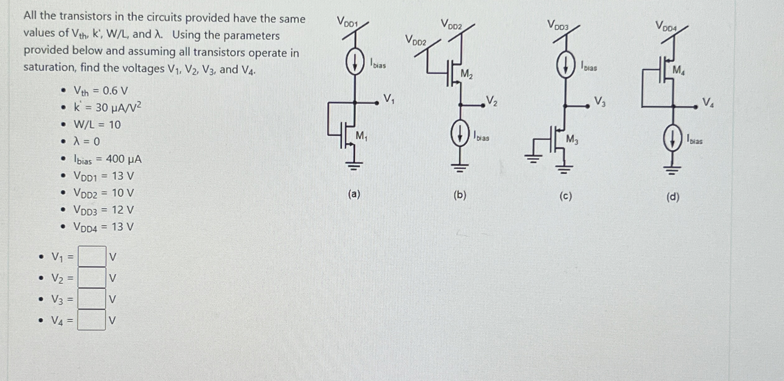 All the transistors in the circuits provided have