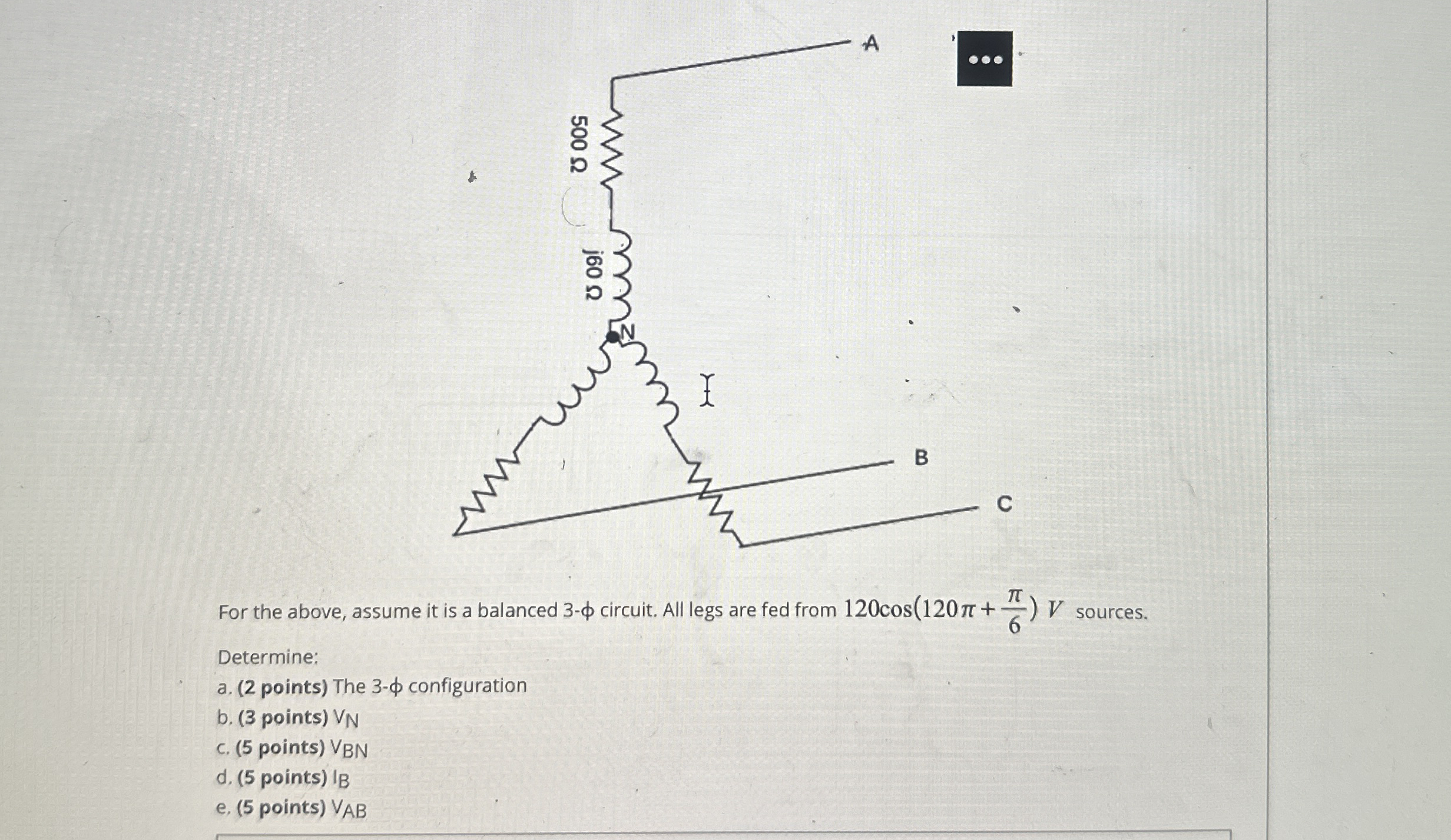 For the above, assume it is a balanced 3 -
