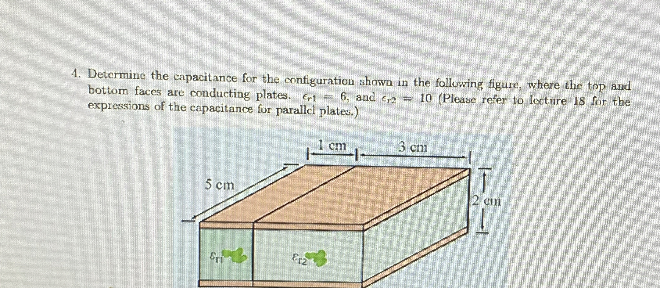 Determine the capacitance for the configuration
