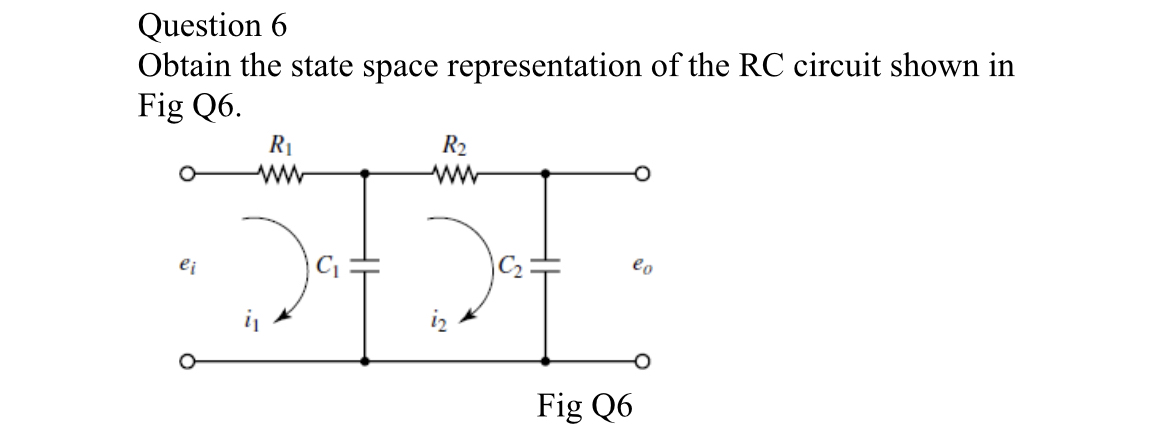 Question 6 Obtain the state space representation