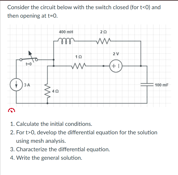 Consider the circuit below with the switch closed