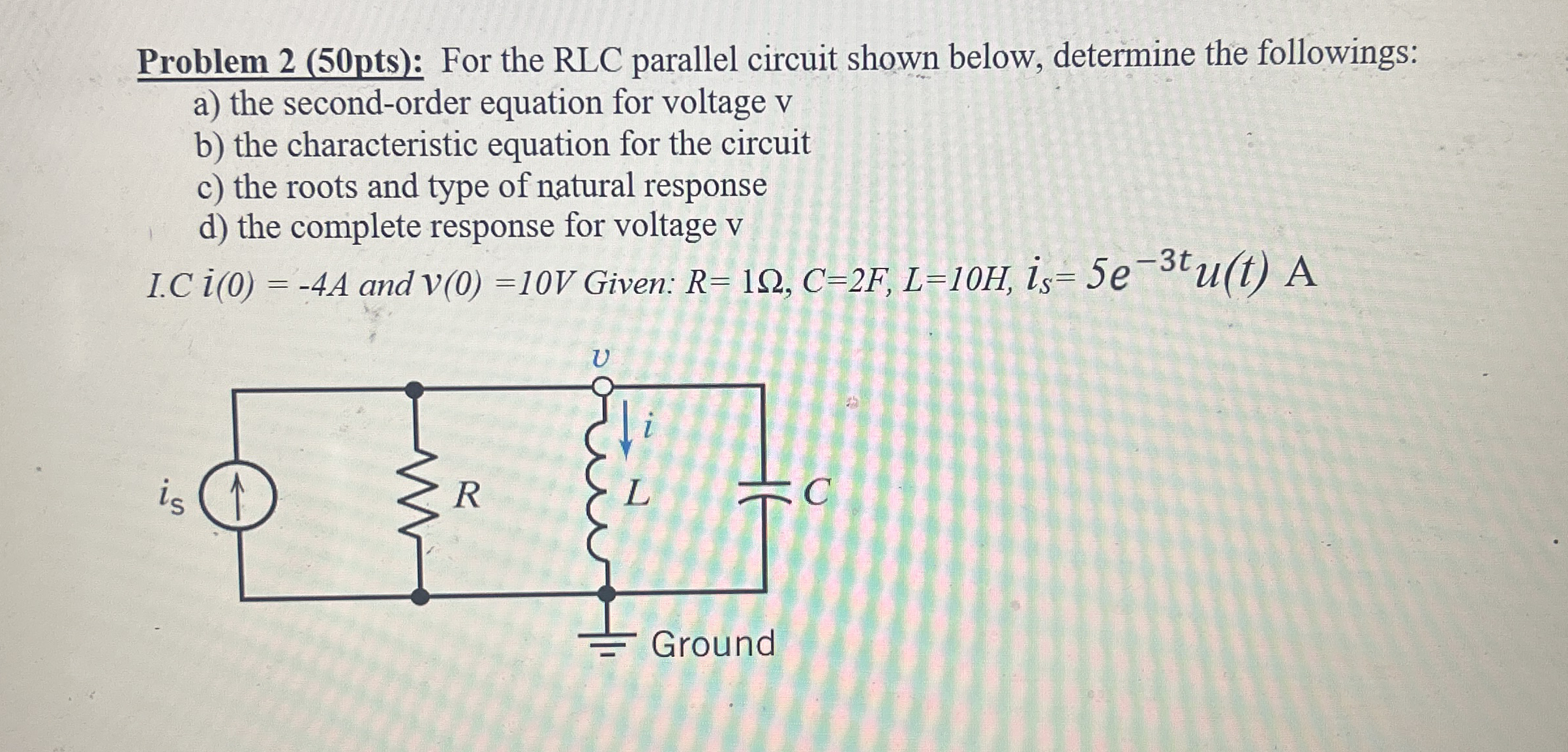 Problem 2 ( 5 0 pts ) : For the RLC parallel
