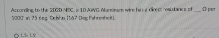 According to the 2 0 2 0 NEC, a 1 0 AWG Aluminum