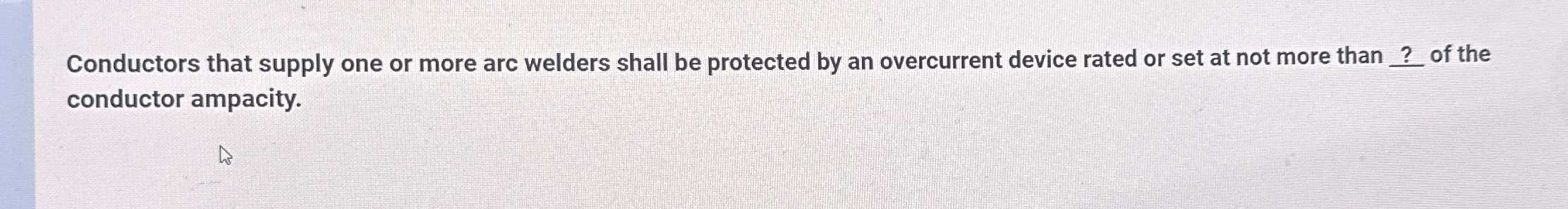 Conductors that supply one or more arc welders