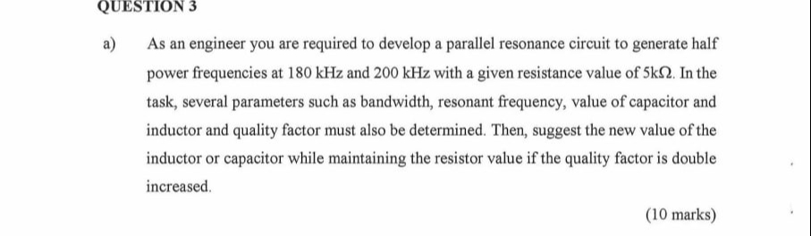 QUESTION 3 a ) As an engineer you are required to