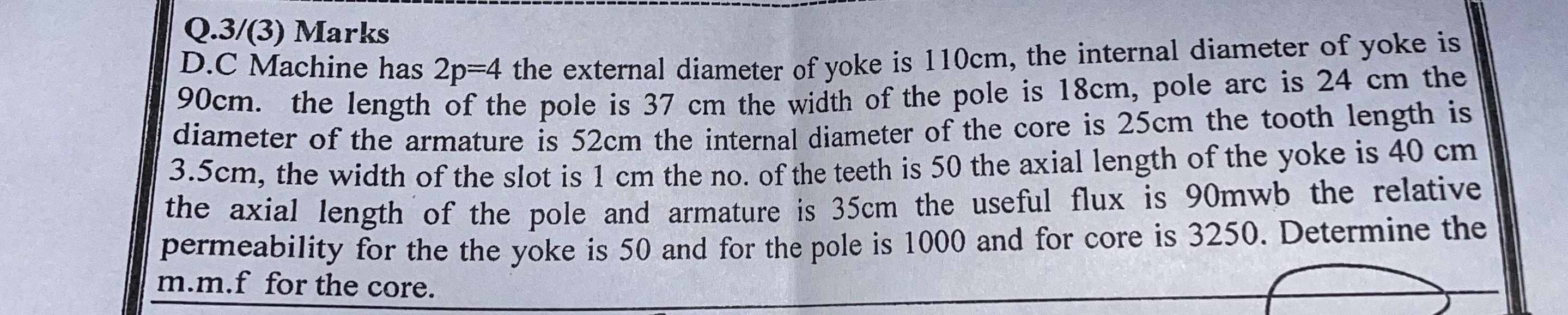 Q . 3 / ( 3 ) Marks D . C Machine has 2 p = 4 the