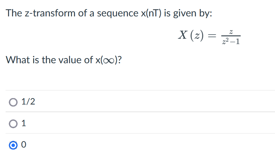 The z - transform of a sequence x ( nT ) is given