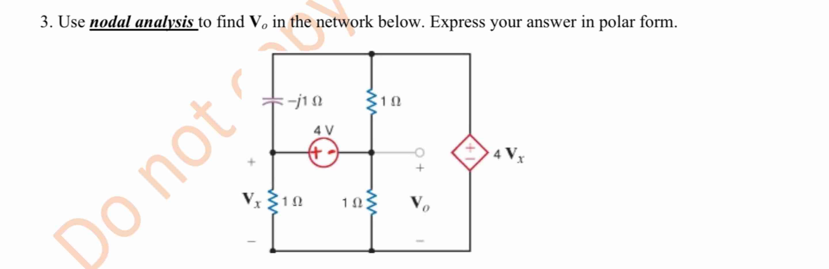 3 . Use nodal analysis to find \ ( \ mathbf { V }