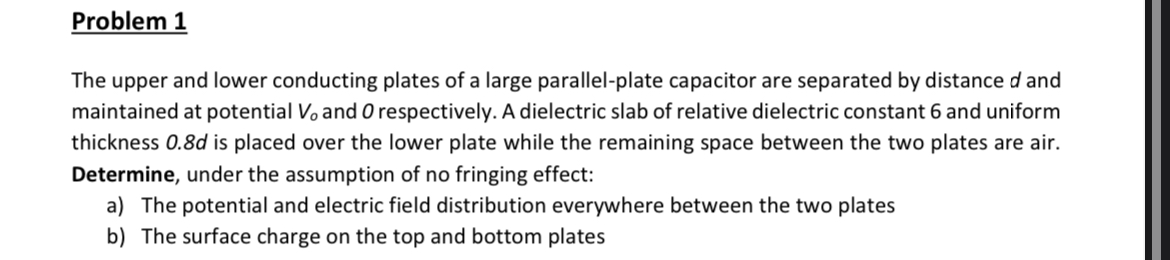 Problem 1 The upper and lower conducting plates