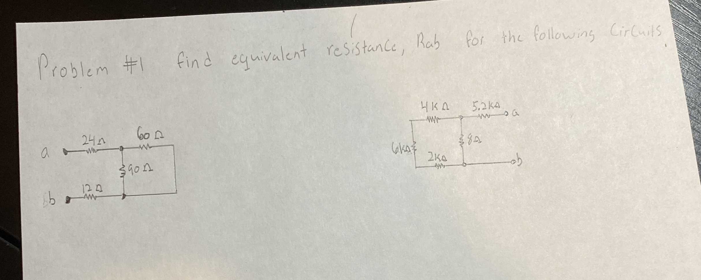 Problem # 1 find equivalent resistance, Rab for