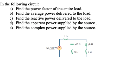 In the following circuit a ) Find the power