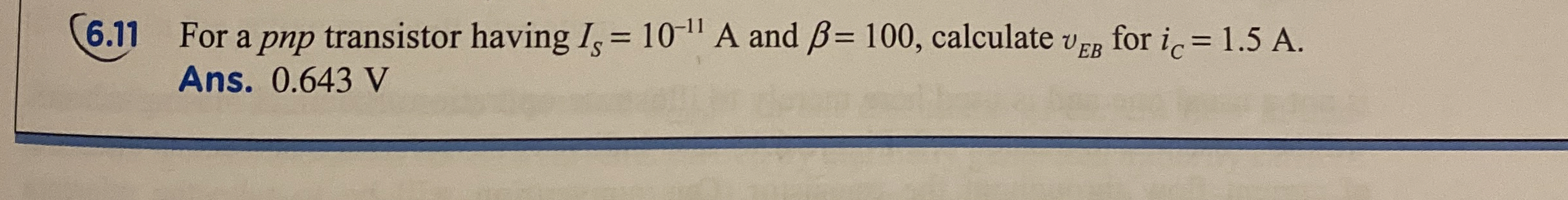 6 . 1 1 For a p n p transistor having I S = 1 0 -