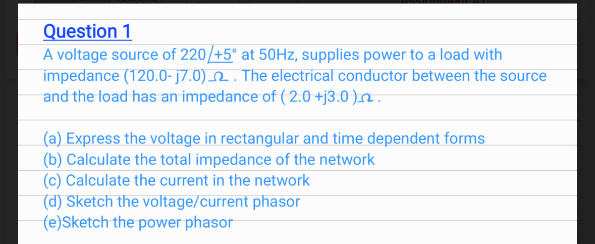 Question 1 A voltage source of 2 2 0 + 5 at 5 0
