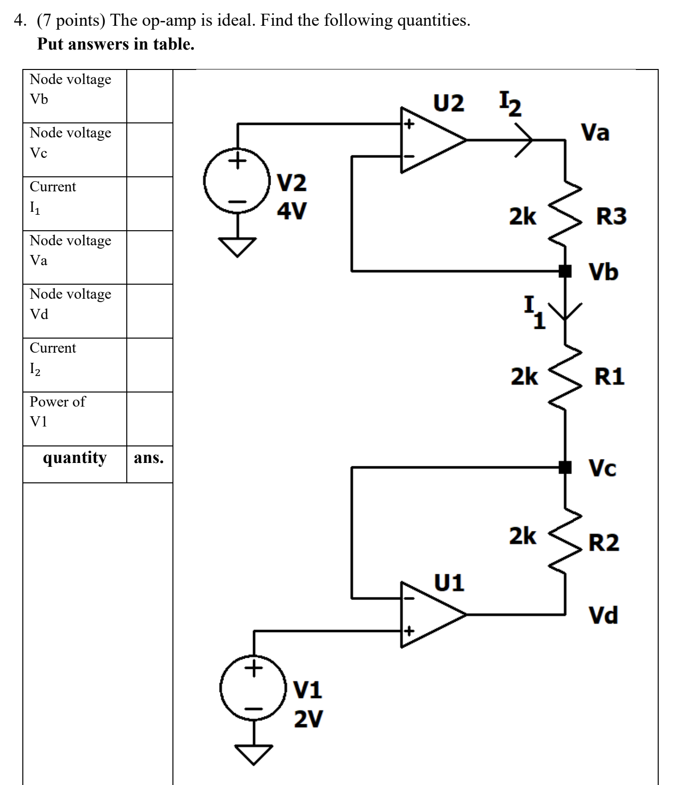 ( 7 points ) The op - amp is ideal. Find the