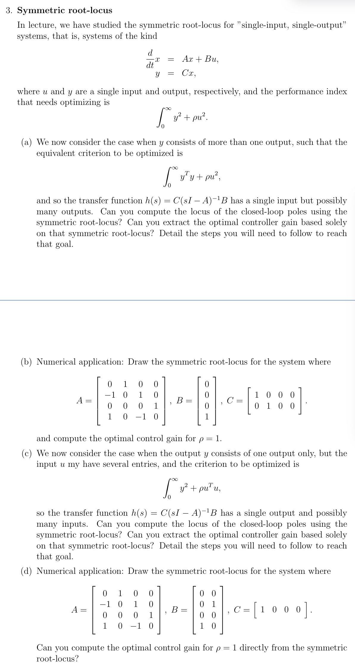 Symmetric root - locus In lecture, we have
