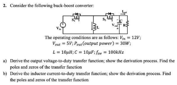 Consider the following buck - boost converter: