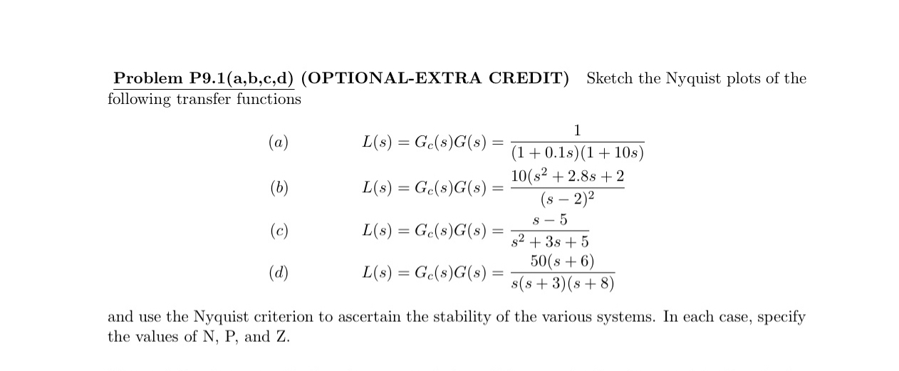 Sketch the Nyquist plots by hand and include