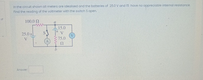 In the circuit shown all meters are idealised and