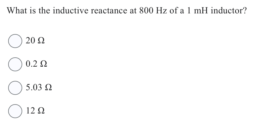 What is the inductive reactance at 8 0 0 Hz of a