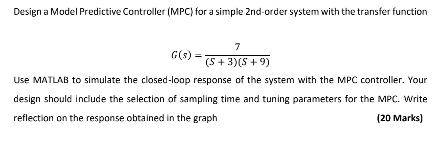 Design a Model Predictive Controller ( MPC ) for