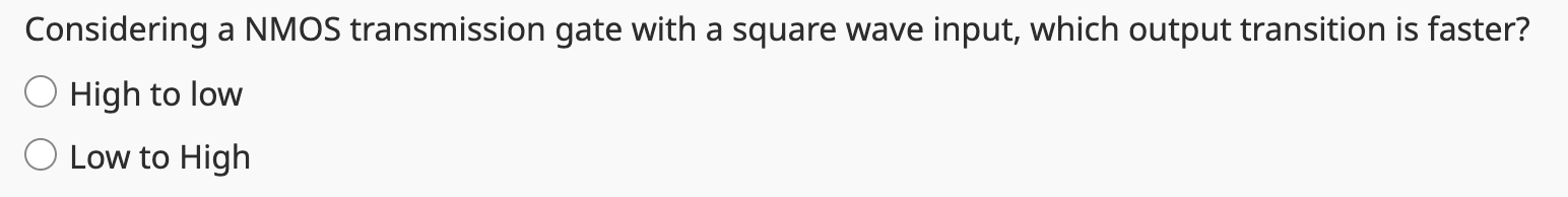 Considering a NMOS transmission gate with a