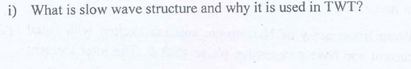 i ) What is slow wave structure and why it is