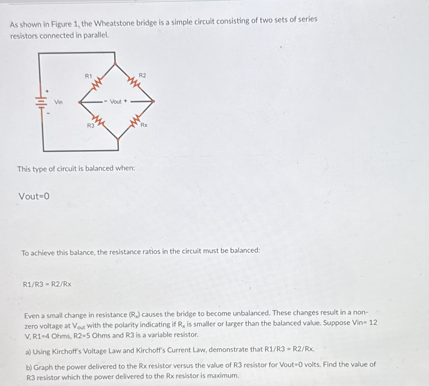 As show in Figure 1 , the Wheatstone bridge is a