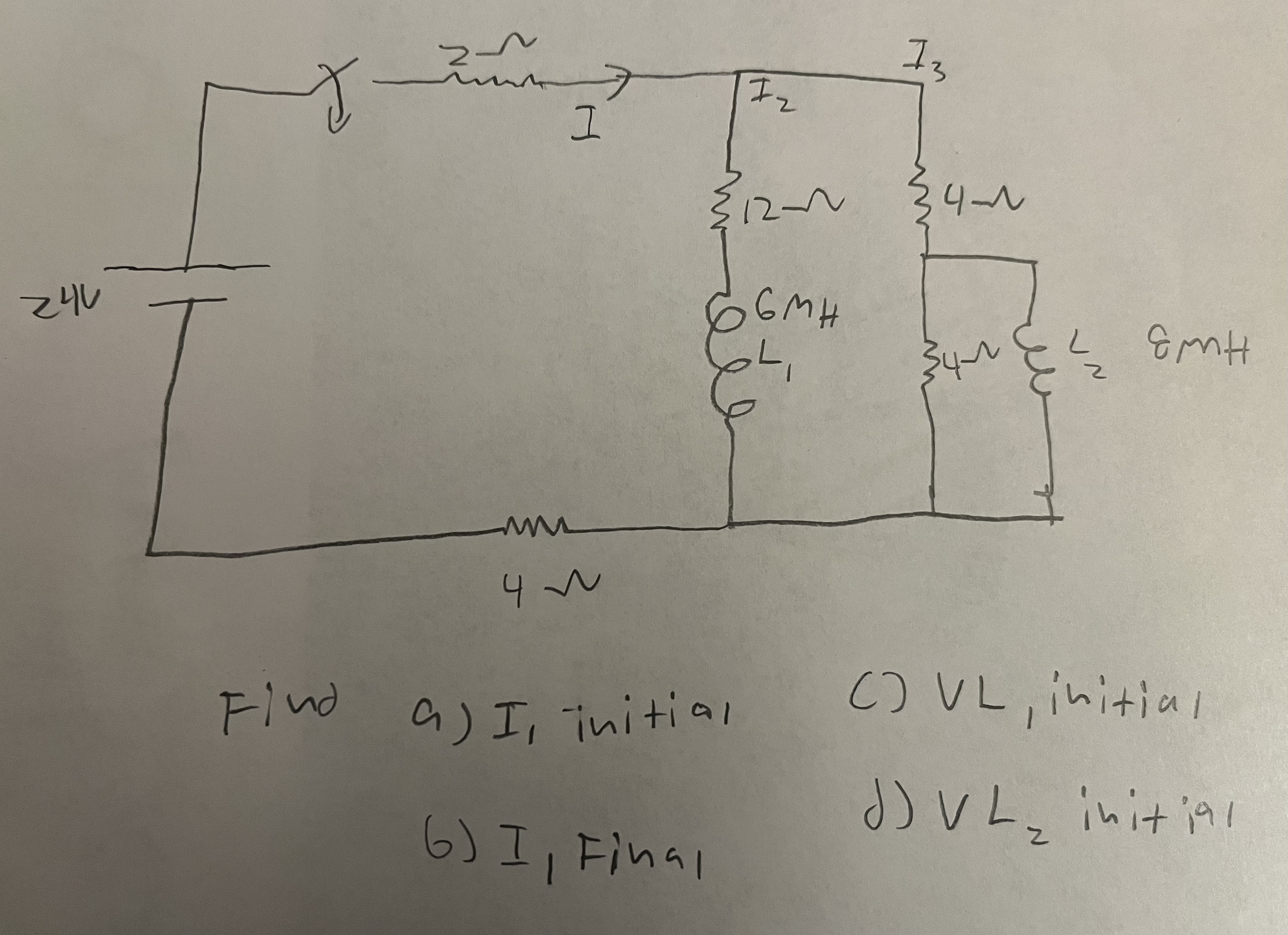 Find a ) i 1 initial b ) i 1 Final c ) VL 1