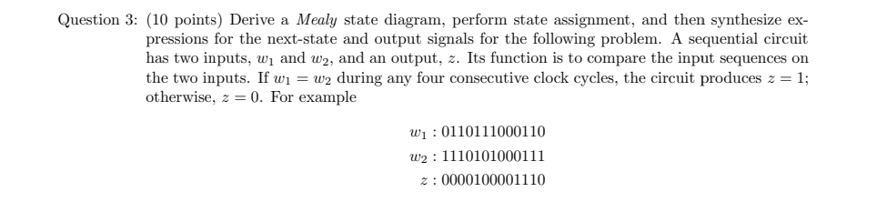 Question 3 : ( 1 0 points ) Derive a Mealy state