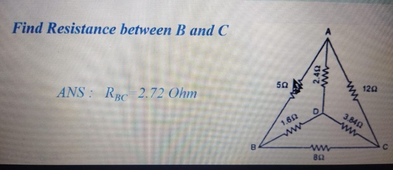 Find Resistance between B and C ANS: R B C 2 . 7
