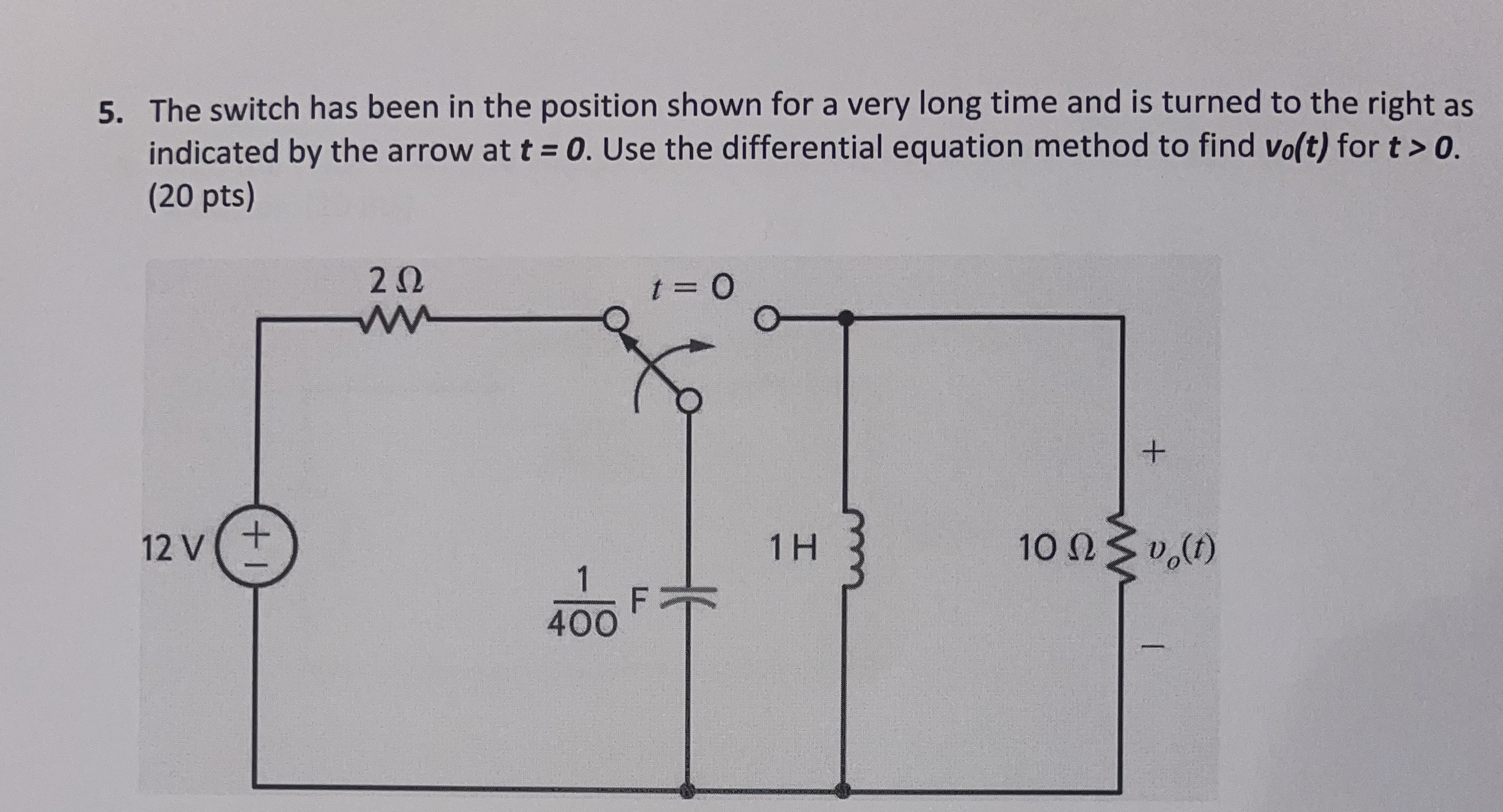 The switch has been in the position shown for a