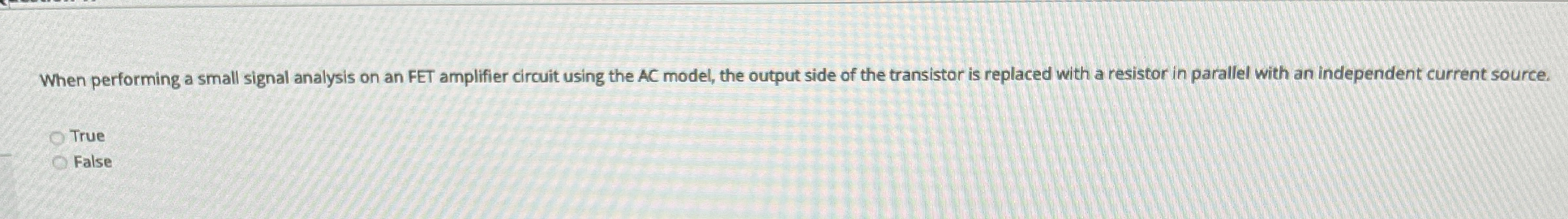 When performing a small signal analysis on an FET