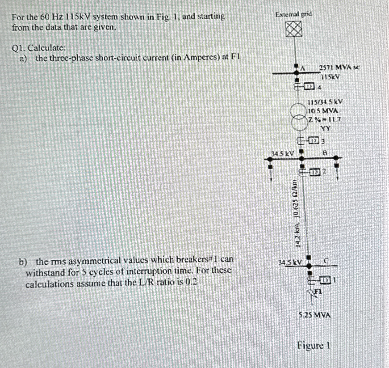 For the 6 0 Hz 1 1 5 kV system shown in Fig. 1 ,