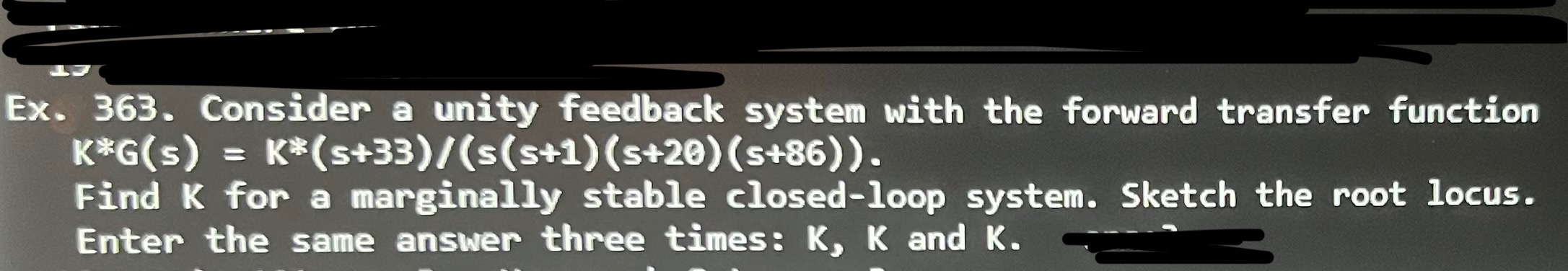 Ex . 3 6 3 . Consider a unity feedback system