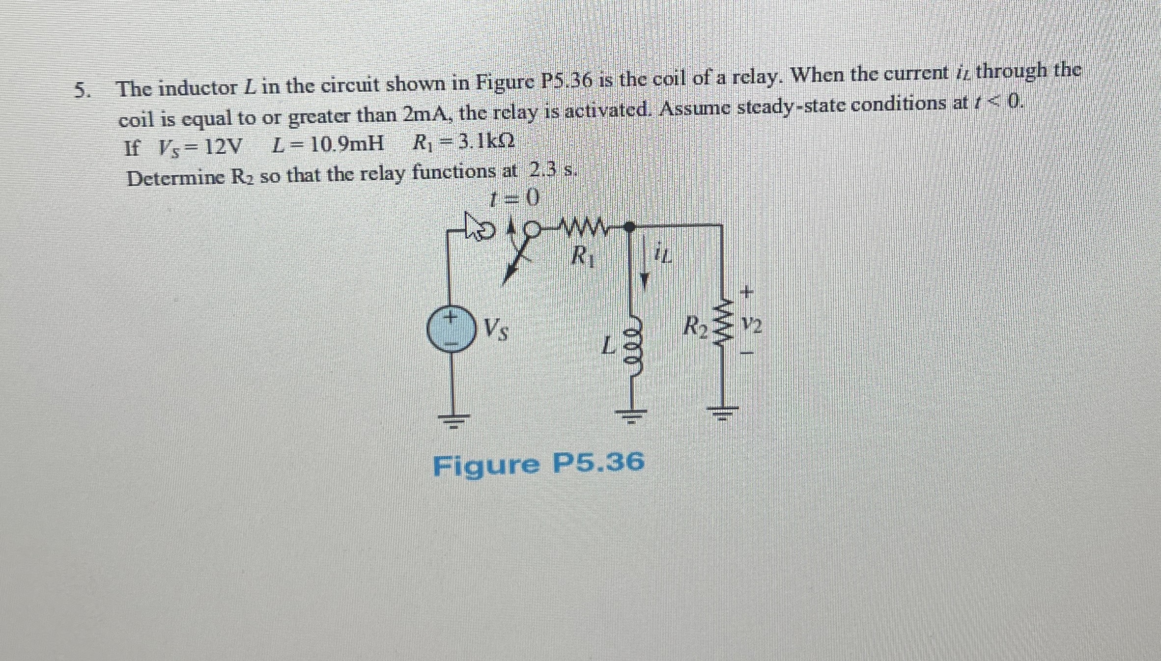 The inductor L in the circuit shown in Figure P 5