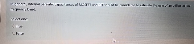 In general, internal parasitic capacitances of