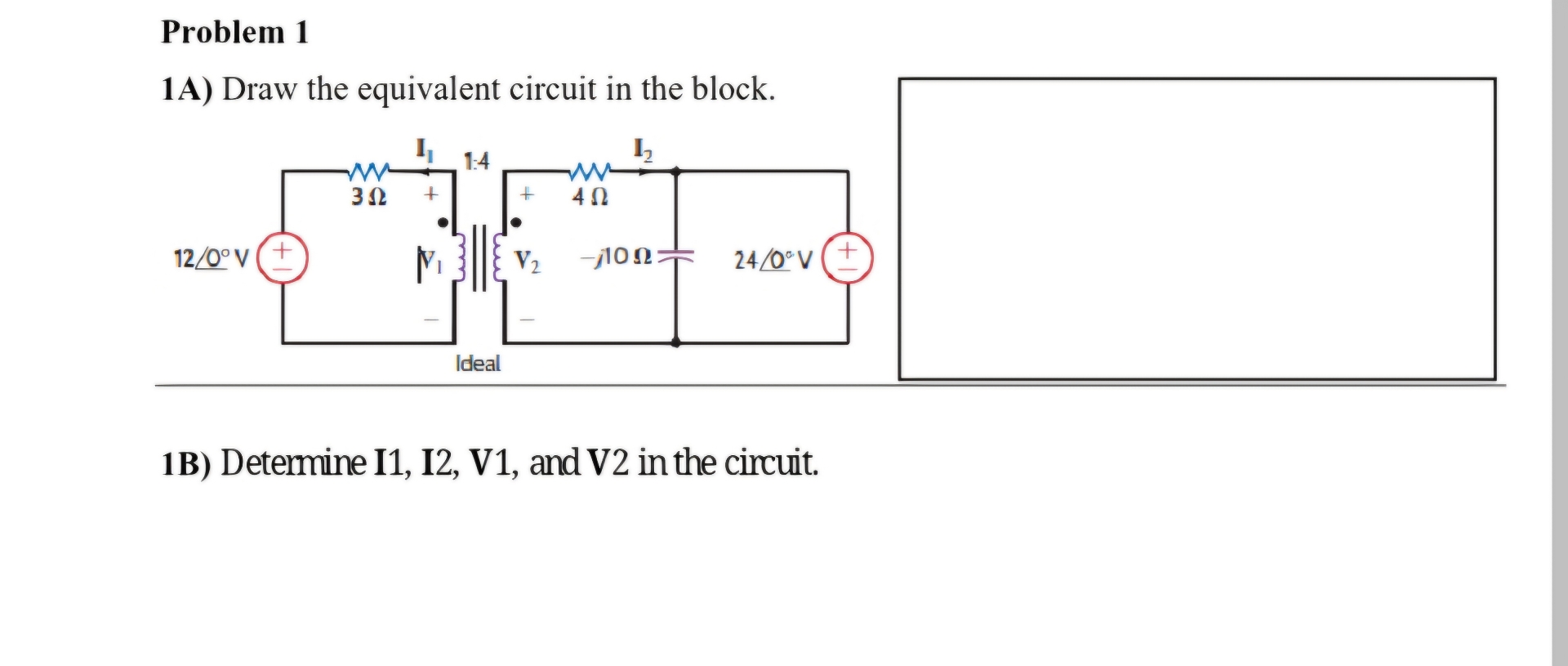 Problem 1 1 A ) Draw the equivalent circuit in