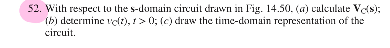 With respect to the s - domain circuit drawn in