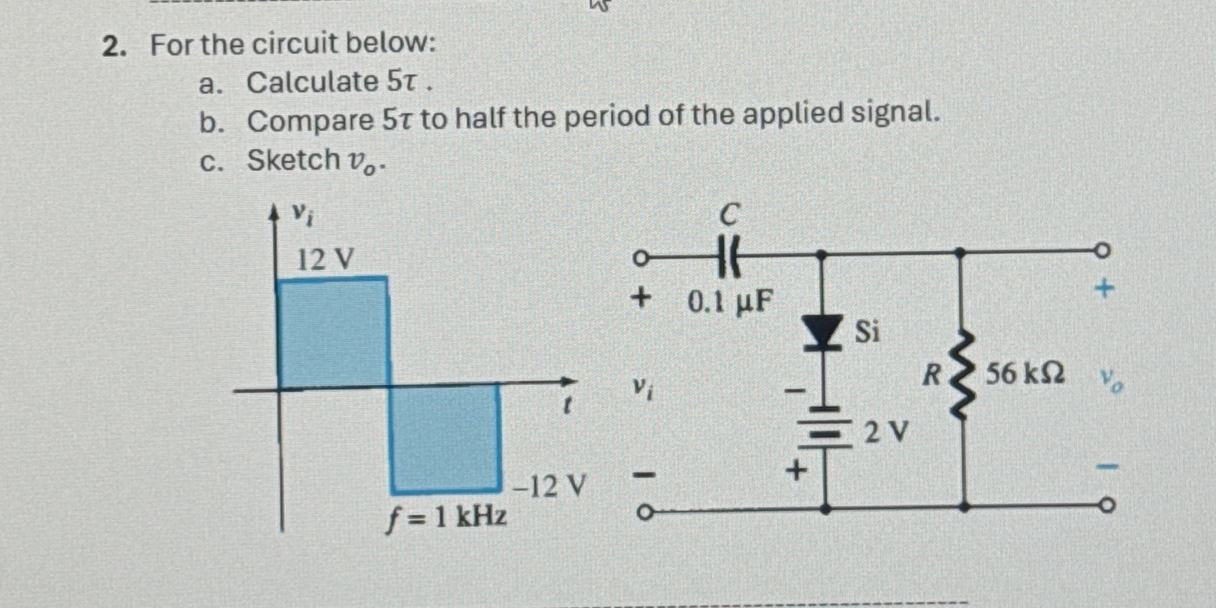For the circuit below: a . Calculate 5 . b .