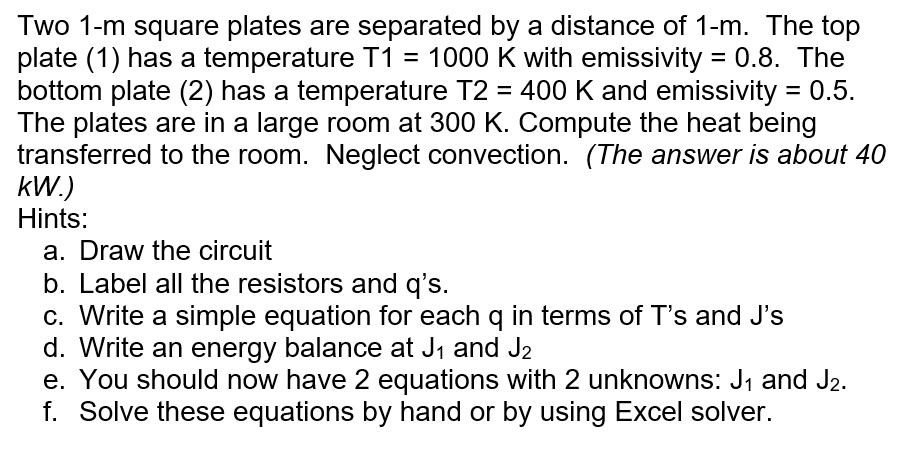 Two 1 - m square plates are separated by a