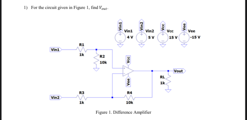 For the circuit given in Figure 1 , find V o u t