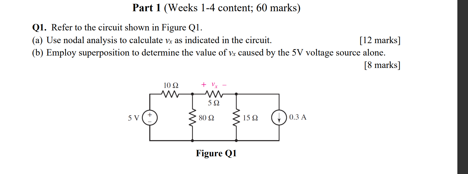 Part 1 ( Weeks 1 - 4 content; 6 0 marks ) Q 1 .