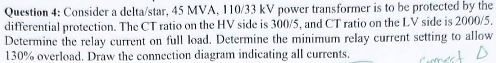 Question 4 : Consider a delta / star , 4 5 MVA, 1