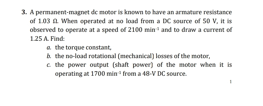 A permanent - magnet dc motor is known to have an