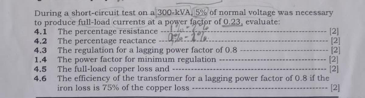 During a short - circuit test on a 3 0 0 - kVA, 5