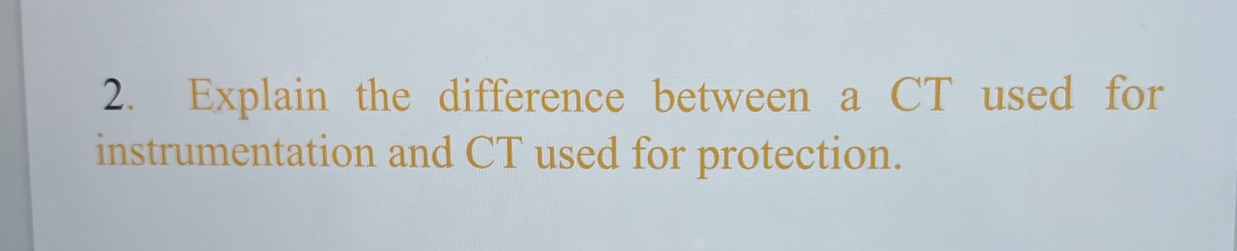Explain the difference between a CT used for